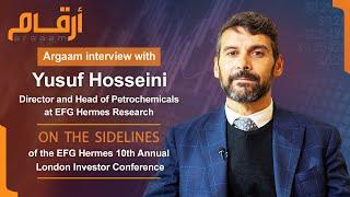 Argaam Exclusive: 2024 Petrochemical Outlook with Yusuf Hosseini, EFG Hermes Director