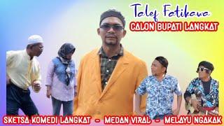 TALEF CALON BUPATI LANGKAT #komedipalinglucu #ngakak #medanviral #Pilkada