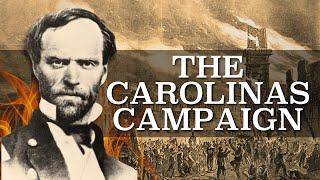 ”Into the Belly of the Beast” - General Sherman’s Carolinas Campaign (1863)