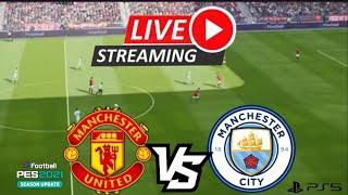 [LIVE] MANCHESTER UNITED VS MAN CITY • PREMIER LEAGUE 2024/2025  •  PES 21 SIMULATION & RECREATION