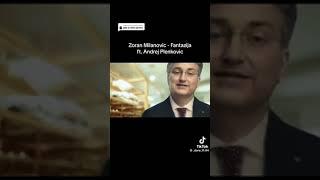 Zoran Milanović ft Andrej Plenković Fantazija