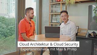 Experteninterview mit Max & Phillip - Cloud Architektur & Cloud Security