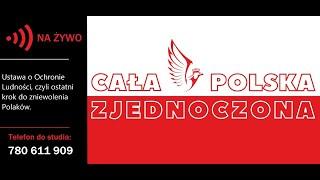 21.11.2022 Ustawa o ochronie ludności - ostatni krok do zniewolenia Polaków– Cała Polska Zjednoczona