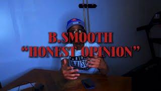 B.Smooth |Honest Opinion| (Official Video) Shot by @LucyGhavalli