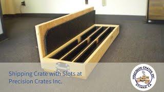 Shipping Crate with Slots at Precision Crates Inc.