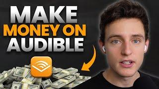 5 Easy Steps To Start Making Money With Audible Audiobooks