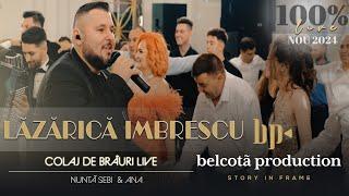 Lazarica Imbrescu - Colaj Brauri LIVE  Nunta Sebi & Ana ● NOU 2024