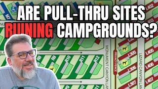Why Do We Pay MORE For WORSE RV Sites? Pull-Through Sites Are Ruining Campgrounds