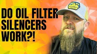 Do Oil Filter Silencers even work?