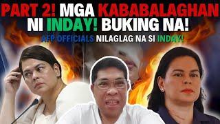 PART 2! MGA KABABALAGHAN NI INDAY! BUKING NA! AFP OFFICIALS NILAGLAG NA SI INDAY!