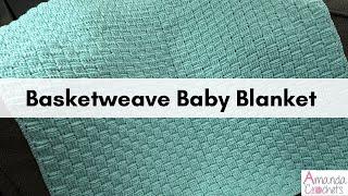 Basketweave Baby Blanket | Crochet Blanket Tutorial | Basketweave Stitch Crochet Blanket