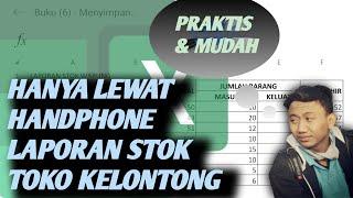 CARA MENGGUNAKAN EXCEL DI ANDROID UNTUK MEMBUAT LAPORAN STOK BARANG