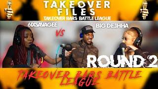 6ix Savagee vs Big Dejhha : Round 2 || Takeover Bars Battle League