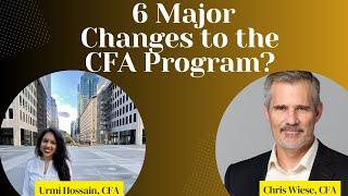 6 Major Changes to the CFA Program | Interview with Chris Wiese, CFA