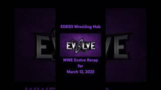 WWE Evolve Recap #wwe #wrestling #wweevolve #shorts