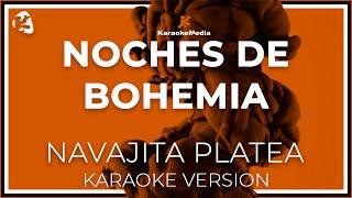 Navajita Platea - Noches De Bohemia LETRA (INSTRUMENTAL KARAOKE) ISRC: ES54I0323482