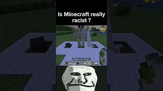 Is minecraft really racist? |  #shorts #minecraft #gaming