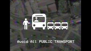 Avoid All PUBLIC TRANSPORT