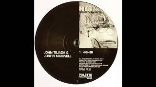 John Tejada & Justin Maxwell ‎– Higher