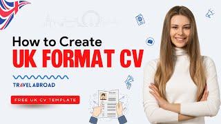 UK FORMAT CV - Writing a CV for UK Jobs