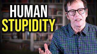 The Origin of Human Stupidity