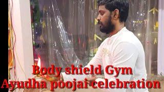 Ayudha poojai celebration|#Body shield Gym|#pot2fit with our family.