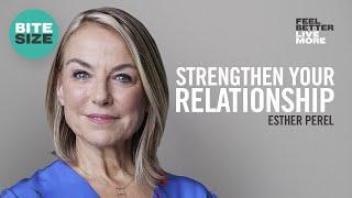 Esther Perel: How To Strengthen Your Relationships and Enhance Your Life I Bitesize