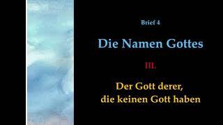 Zur Trinitätslehre: Die Namen Gottes - III. Der Gott derer, die keinen Gott haben