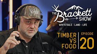 "Late Season Tactics - Timber VS Food" | Episode 20 - The Brackett Show