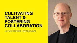 538: Cultivating Talent & Fostering Collaboration with Gavin Henderson of Stanton Williams