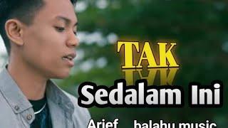 #arief #taksedalamini #ariefterbaruak Sedalam Ini (Official Music Video)#musiktrending