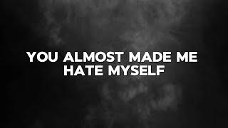 Jordan Max - Almost Made Me Hate Myself (Lyric Video)