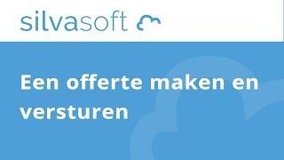 Silvasoft bedrijfssoftware - Een offerte maken en versturen