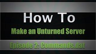 How To Make An Unturned Server | Part 2: All Commands