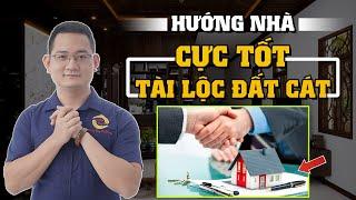 HƯỚNG NHÀ CỰC TỐT - TÀI LỘC ĐẤT CÁT |THẦY TUẤN PHONG THỦY|