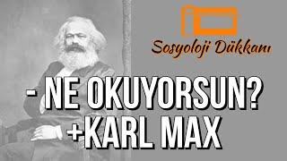 -Ne okuyorsun? +Karl Max