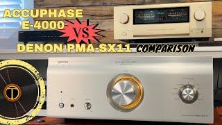 Accuphase E-4000 or Denon PMA-SX11? Comparing Two Great Integrated Amps