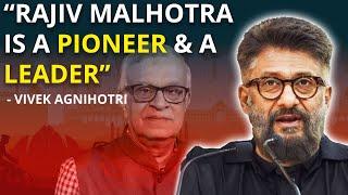 Vivek Agnihotri: "Rajiv Malhotra is a pioneer and a leader"