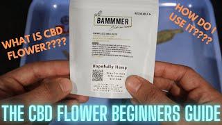 CBD Flower Beginners Guide | Bammmer