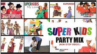 SUPER KIDS PARTY MIX  (NON STOP VIDEOS)