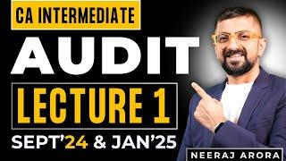 CA Inter Audit Lecture-1 | Basics of Auditing | ICAI Sept 24 & Jan 25 Exams | Neeraj Arora