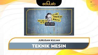 Jurusan Kuliah : Teknik Mesin