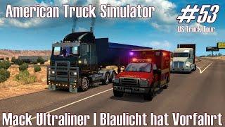 ATS  Mack Ultraliner I Blaulicht hat Vorfahrt  #53 US Truck Tour [Deutsch/HD]