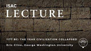 Eric Cline | 1177 BC: The Year Civilization Collapsed