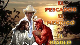 EL PESCADOR EL MENDIGO Y EL DIABLO