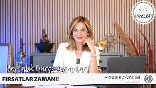 FIRSATLAR ZAMANI! 3 - 9 Haziran Haftalık Burç Yorumları - Hande Kazanova ile Astroloji