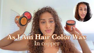 Using Temporary Hair Color Wax to Dye my Hair Copper | As I Am Curl Color