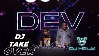 LIVE HOLY SET - DJ TAKEOVER WITH DEV