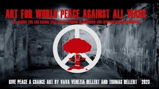 ART FOR PEACE       by Vava  Dellert and Thomas Dellert