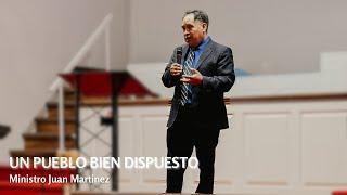 Un Pueblo Bien Dispuesto | Ministro Juan Martinez | LUAPA Apostolic Church